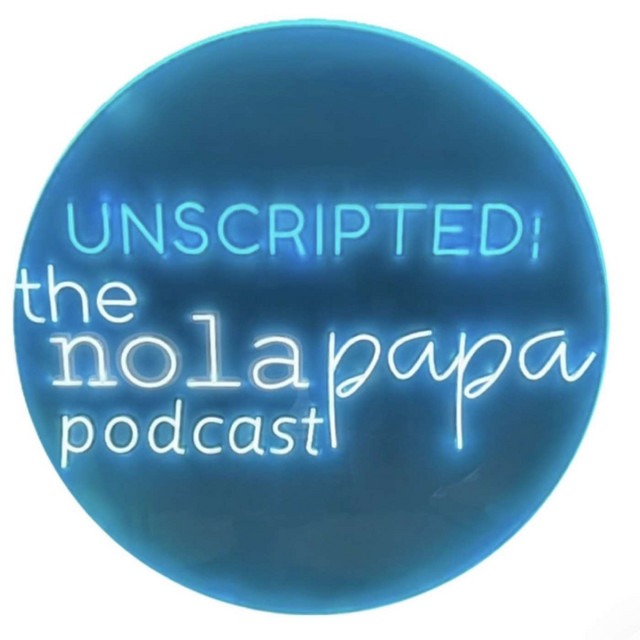 Unscripted: A NolaPapa Podcast cover